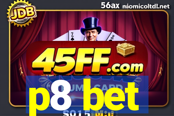 p8 bet